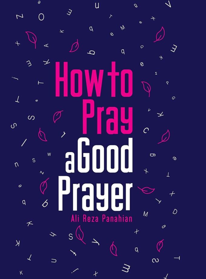 ⁠How To Pray A Good Prayer